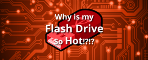Why Flash Drive Hot