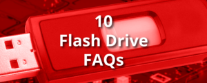 Flash Drive Questions FAQ