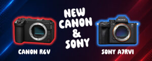 Buyer's Guide to new Sony a7Rvi and Canon R6V